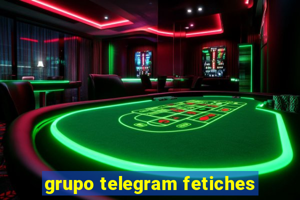 grupo telegram fetiches