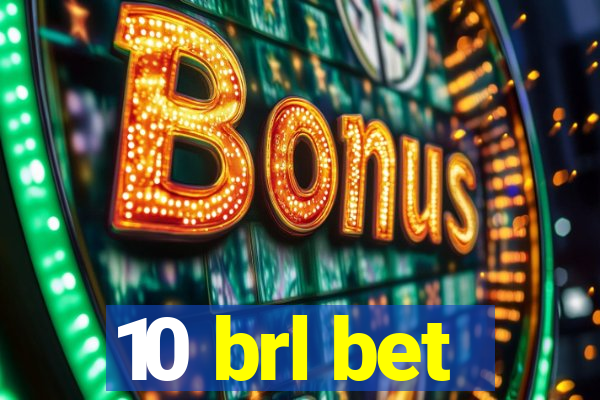 10 brl bet