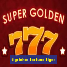 tigrinho: fortune tiger