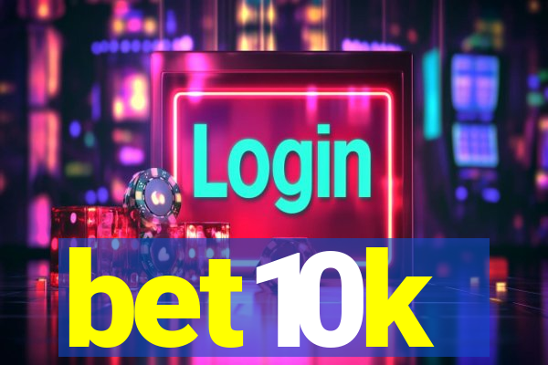 bet10k