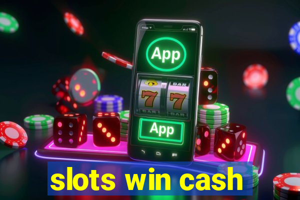 slots win cash