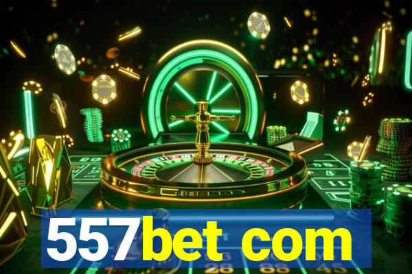 557bet com