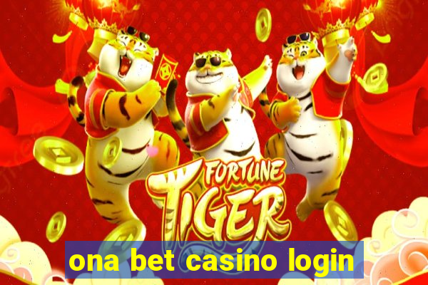 ona bet casino login