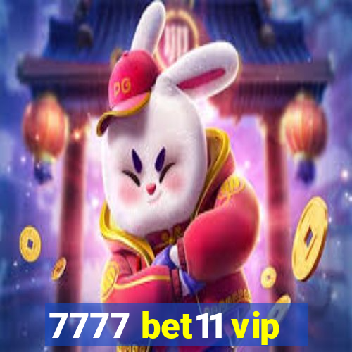 7777 bet11 vip