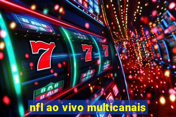 nfl ao vivo multicanais