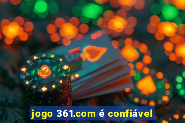 jogo 361.com é confiável