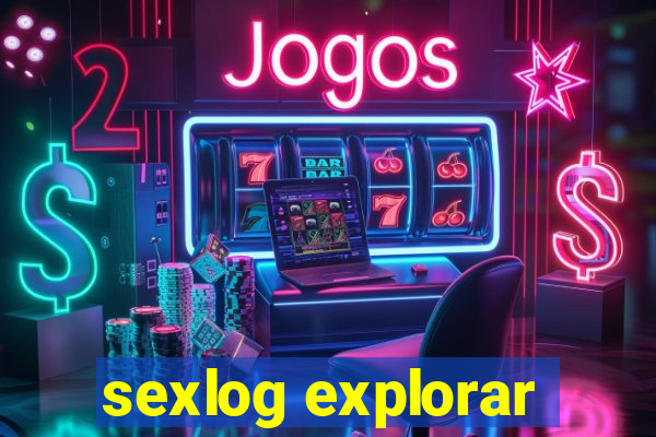 sexlog explorar