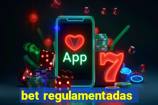 bet regulamentadas