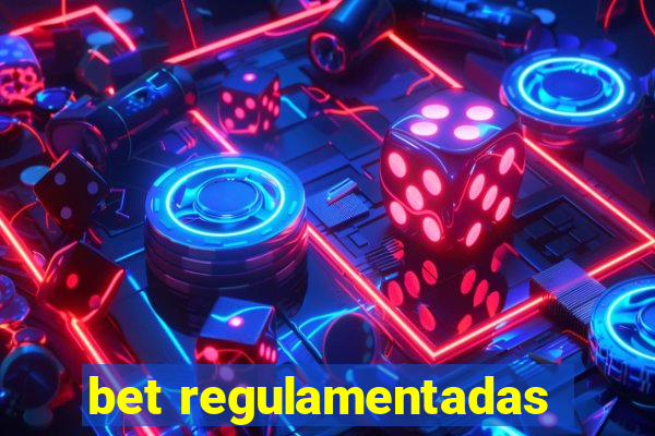 bet regulamentadas