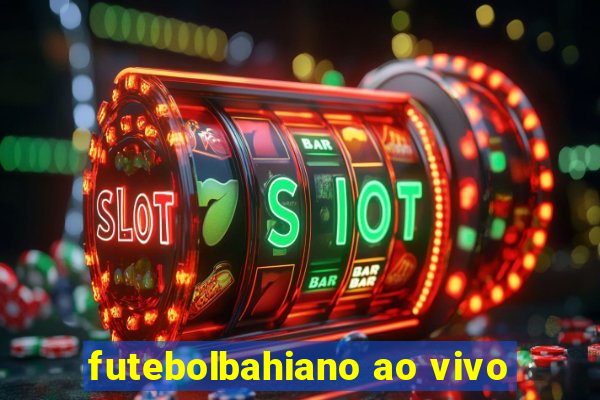 futebolbahiano ao vivo