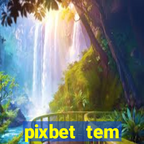 pixbet tem pagamento antecipado