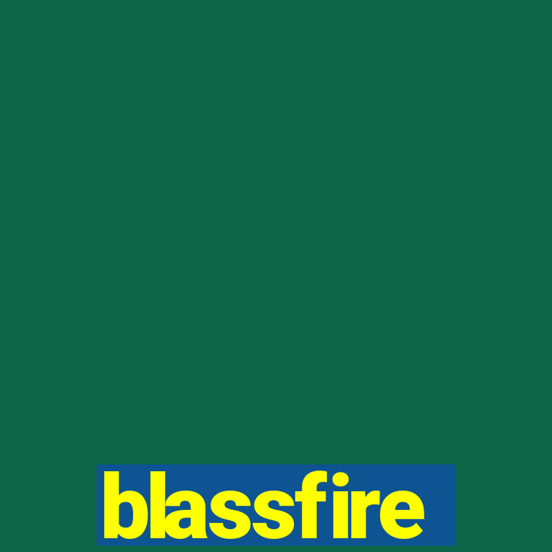 blassfire