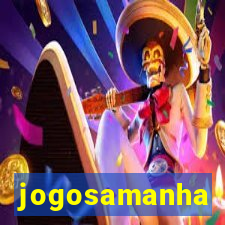 jogosamanha