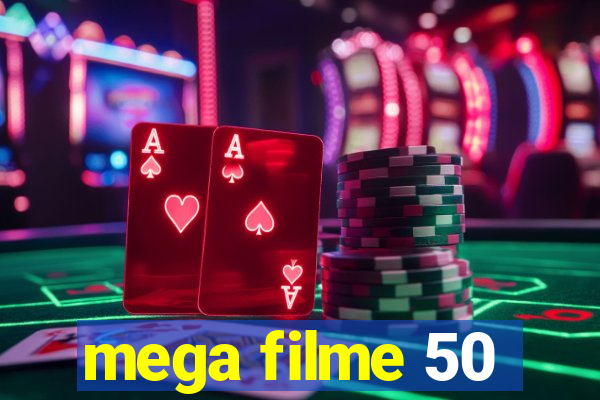 mega filme 50