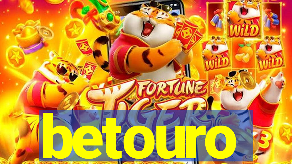 betouro