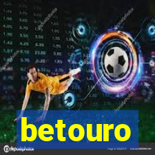 betouro