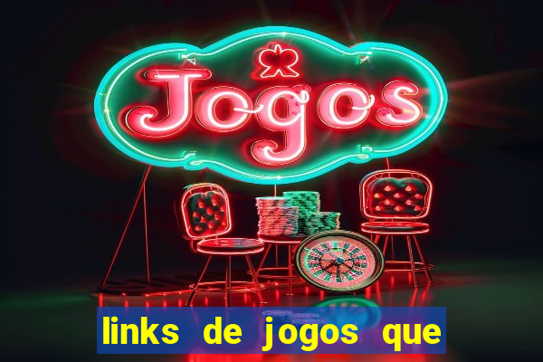 links de jogos que ganha dinheiro