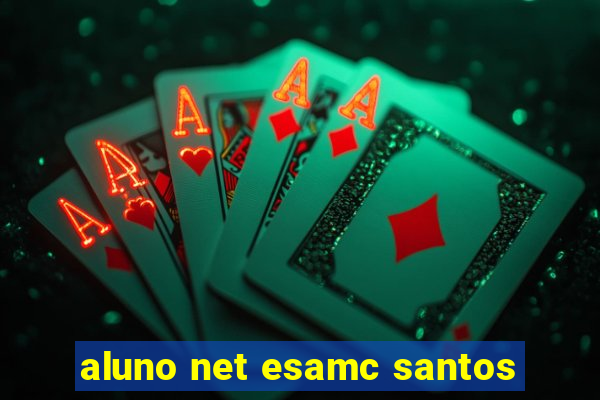 aluno net esamc santos