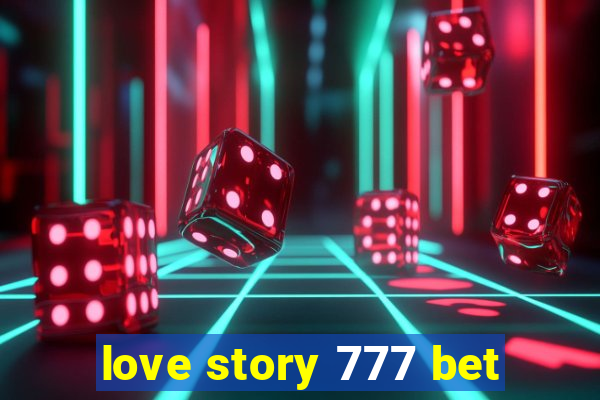 love story 777 bet