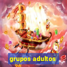 grupos adultos