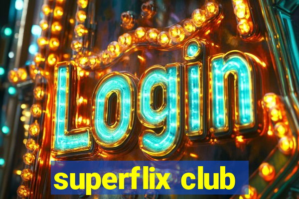 superflix club