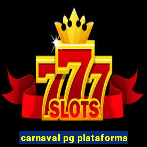 carnaval pg plataforma