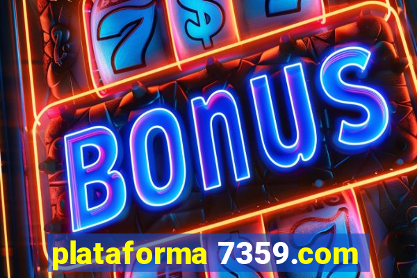 plataforma 7359.com