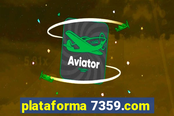 plataforma 7359.com