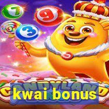 kwai bonus