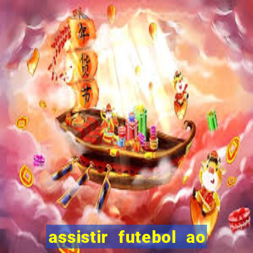 assistir futebol ao vivo multimarcas