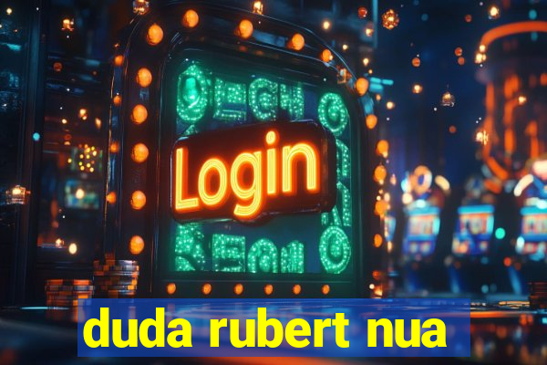 duda rubert nua