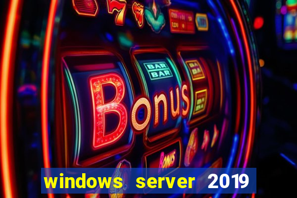 windows server 2019 iso pt-br download