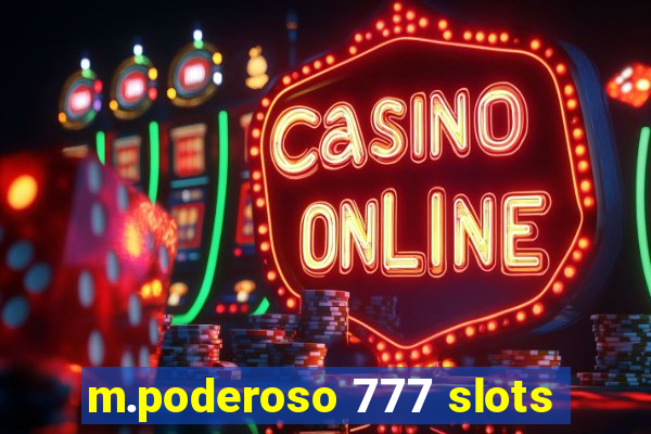 m.poderoso 777 slots