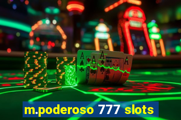 m.poderoso 777 slots