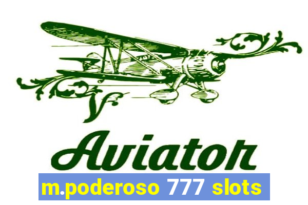 m.poderoso 777 slots