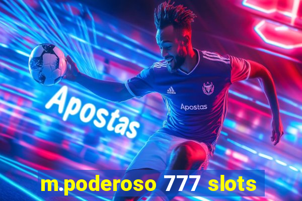 m.poderoso 777 slots