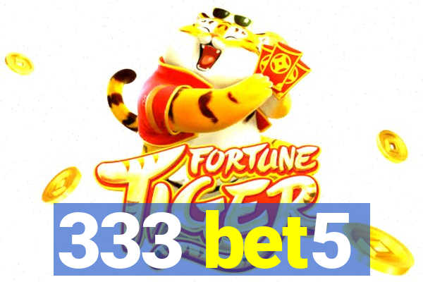 333 bet5