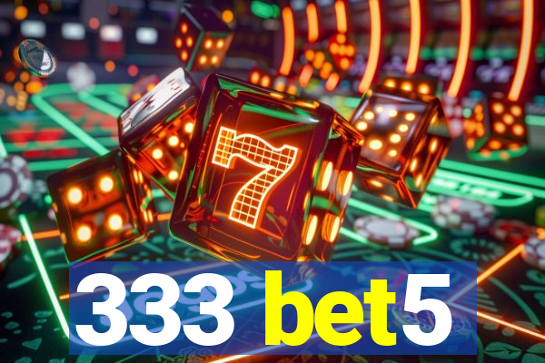 333 bet5