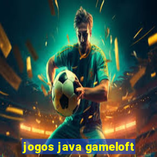 jogos java gameloft