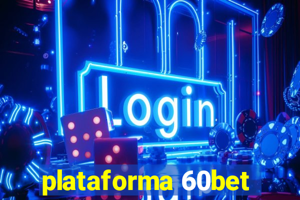 plataforma 60bet