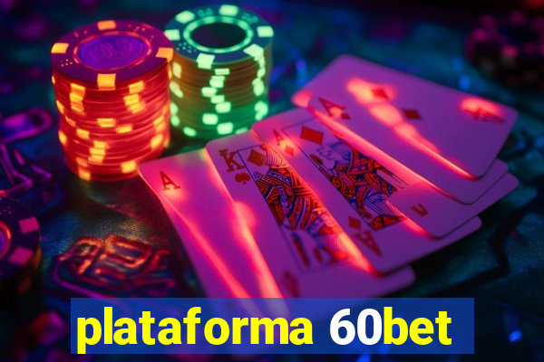 plataforma 60bet