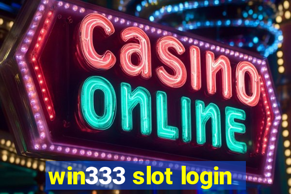 win333 slot login