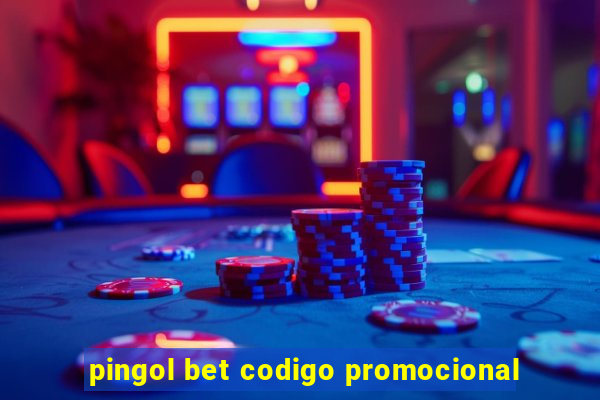 pingol bet codigo promocional