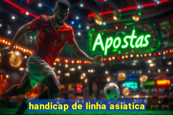 handicap de linha asiatica