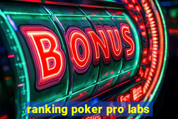 ranking poker pro labs