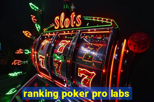 ranking poker pro labs