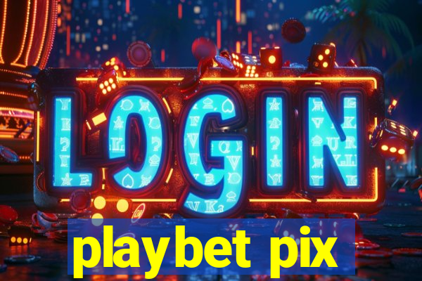 playbet pix