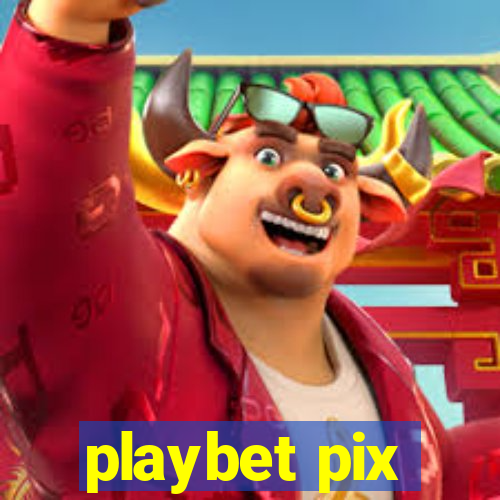 playbet pix