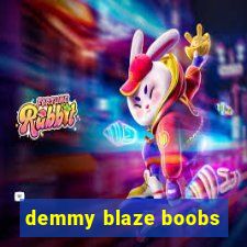 demmy blaze boobs