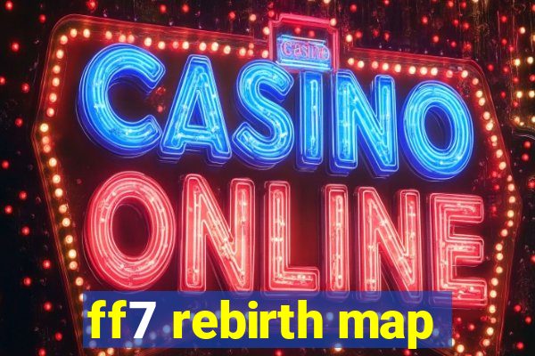 ff7 rebirth map